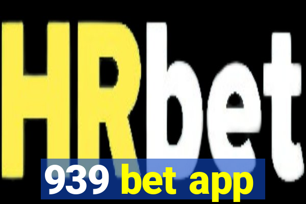 939 bet app